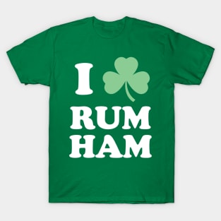 I Love Rum Ham - St. Patricks Day T-Shirt